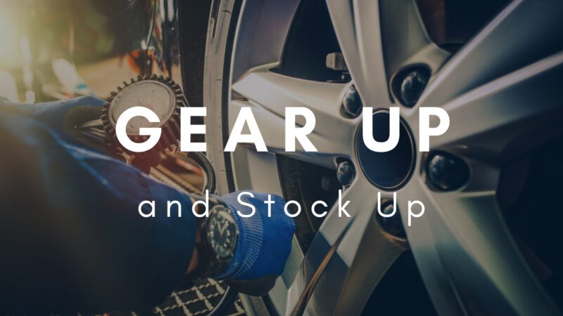 Gear Up and Stock Up
